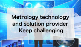 metrology technology and solution provider Keep challenging